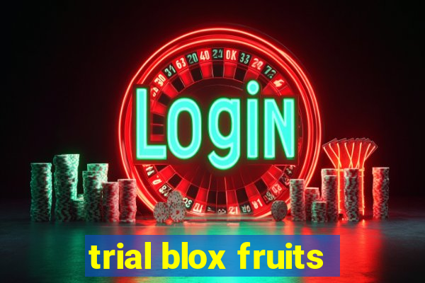 trial blox fruits